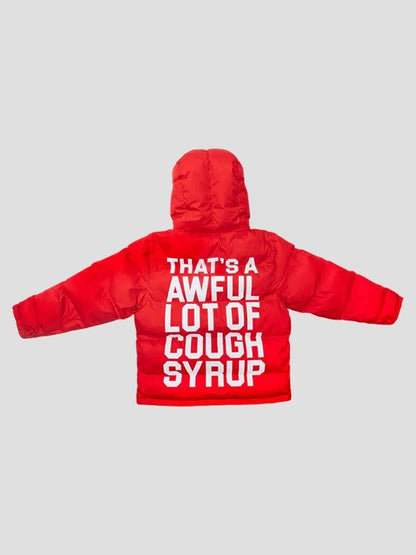 That’s A Awful Lot Of Cough Syrup Red Puffer Jacket